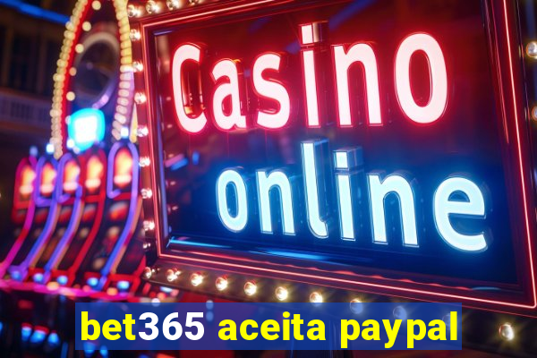 bet365 aceita paypal